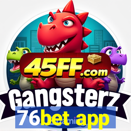 76bet app